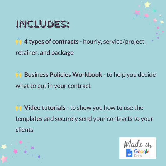 You'll get 4 types of contracts, a business policies workbook, and video tutorials.